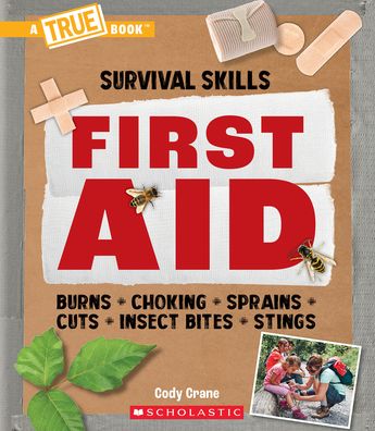 Cover for Cody Crane · First Aid (a True Book: Survival Skills) (Hardcover Book) (2023)