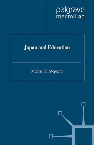 M. Stephens · Japan and Education (Paperback Book) [1st ed. 1991 edition] (1991)