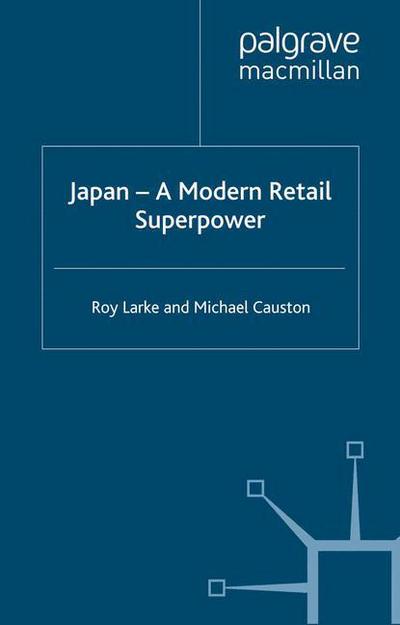 Cover for Larke · Japan - A Modern Retail Superpowe (Book) (2005)