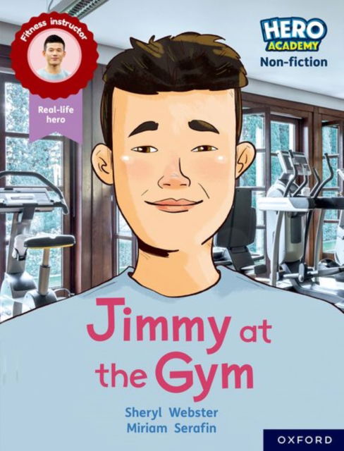 Cover for Sheryl Webster · Hero Academy Non-fiction: Oxford Reading Level 10, Book Band White: Jimmy at the Gym - Hero Academy Non-fiction (Paperback Book) (2022)