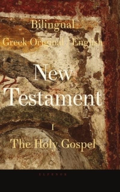 Cover for George Valsamis · Bilingual New Testament I - The Holy Gospel (Hardcover Book) (2018)