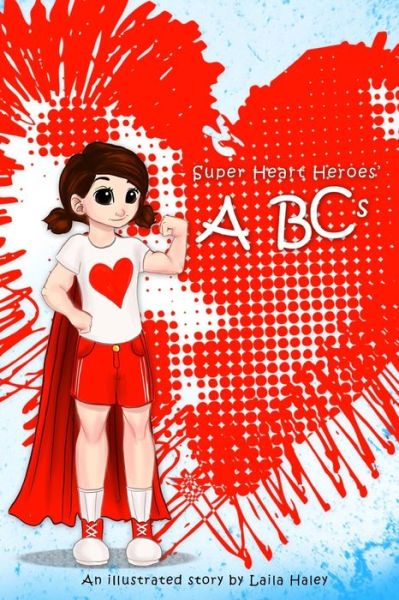 Cover for Laila Haley · Super Heart Heroes ABCs (Paperback Book) (2018)