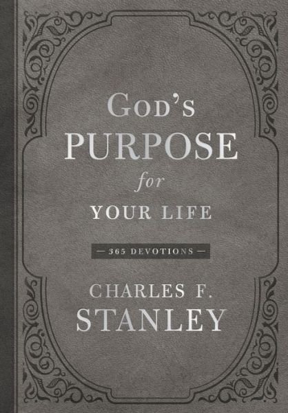Cover for Charles F. Stanley · God's Purpose for Your Life: 365 Devotions (Hardcover Book) (2020)