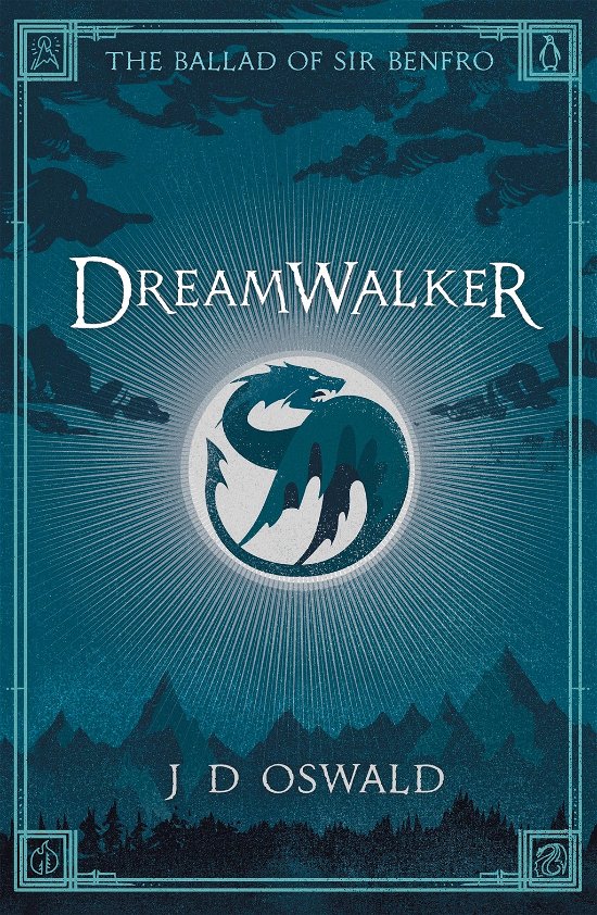 Cover for J.D. Oswald · Dreamwalker: The Ballad of Sir Benfro Book One - The Ballad of Sir Benfro (Paperback Book) (2014)