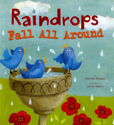 Cover for Charles Ghigna · Raindrops Fall All Around (Hardcover Book) (2015)