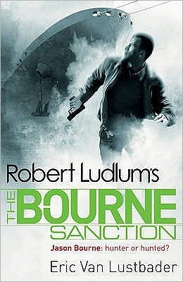 Cover for Eric Van Lustbader · Robert Ludlum's The Bourne Sanction - JASON BOURNE (Paperback Bog) (2010)
