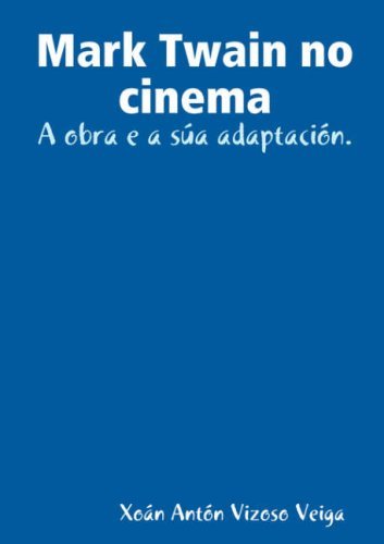 Cover for Xoan Anton Vizoso Veiga · Mark Twain No Cinema: a Obra E a Sua Adaptacion. (Paperback Bog) [Spanish edition] (2008)