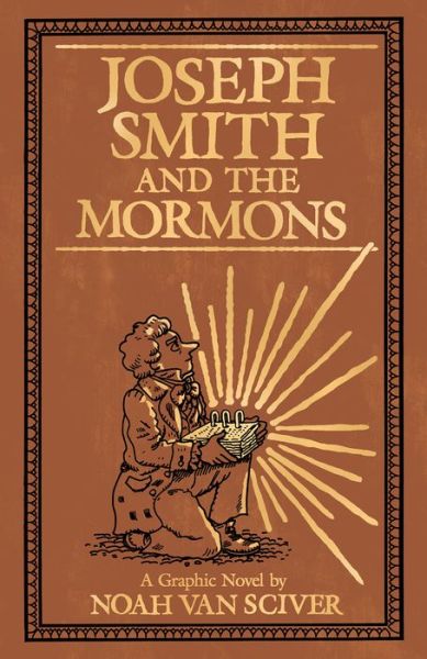 Cover for Noah Van Sciver · Joseph Smith and the Mormons (Paperback Book) (2022)