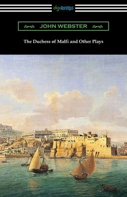 Cover for John Webster · The Duchess of Malfi and Other Plays (Pocketbok) (2019)
