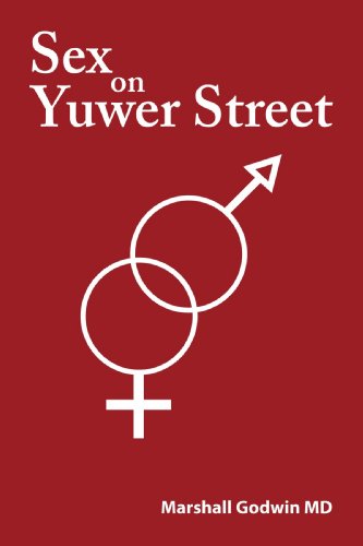 Cover for Marshall Godwin Md · Sex on Yuwer Street (Paperback Book) (2007)