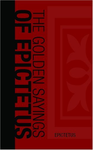 Cover for Epictetus · The Golden Sayings of Epictetus (Paperback Bog) (2008)