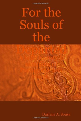 Cover for Darlene A. Sousa · For the Souls of the Departed: a Brief History &amp; Sampling of Portuguese Folk Magic. (Paperback Book) (2007)