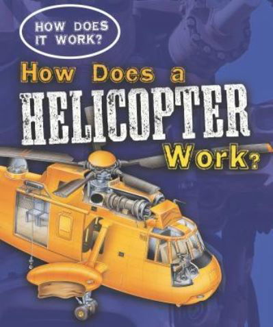 Cover for Sarah Eason · How does a helicopter work? (Book) (2010)