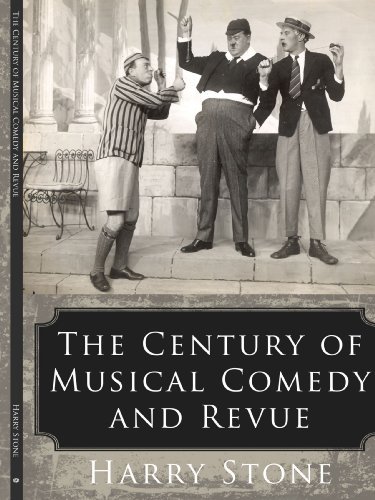 The Century of Musical Comedy and Revue - Harry Stone - Bøger - AuthorHouse - 9781434388650 - 18. juni 2009