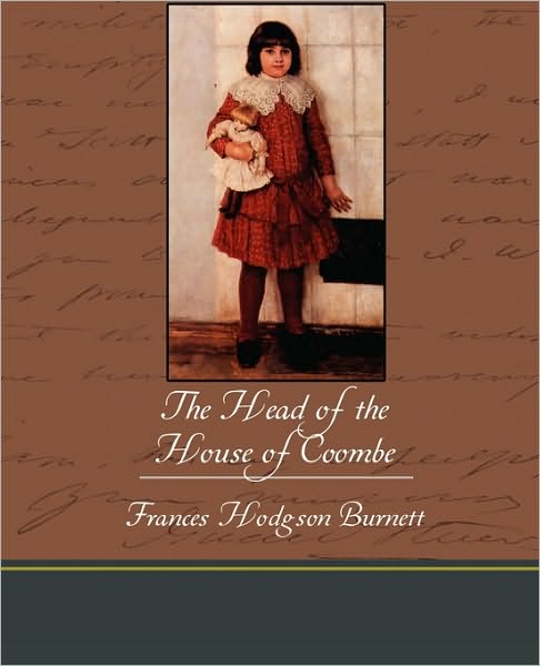 The Head of the House of Coombe - Frances Hodgson Burnett - Books - Book Jungle - 9781438533650 - December 31, 2009