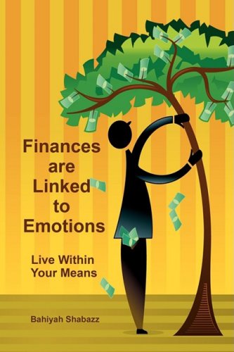 Cover for Bahiyah Shabazz · Finances Are Linked to Emotions: Live Within Your Means (Paperback Book) (2009)