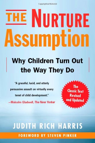 Cover for Judith Rich Harris · The Nurture Assumption: Why Children Turn Out the Way They Do, Revised and Updated (Taschenbuch) [Rev Upd edition] (2009)
