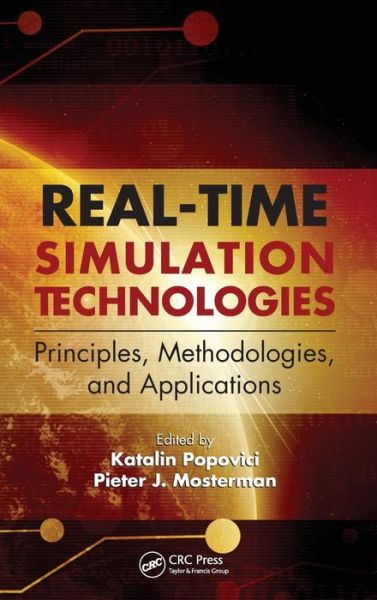 Cover for Popovici, Katalin (MathWorks, Natick, Massachusetts, USA) · Real-Time Simulation Technologies: Principles, Methodologies, and Applications - Computational Analysis, Synthesis, and Design of Dynamic Systems (Hardcover Book) (2012)