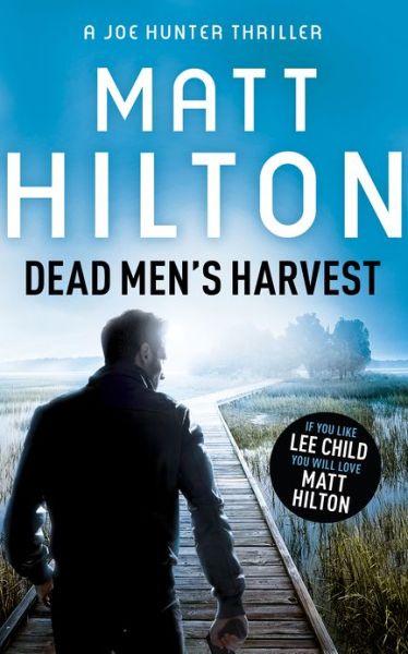 Cover for Matt Hilton · Dead Men's Harvest: The Sixth Joe Hunter Thriller - Joe Hunter (Paperback Book) (2012)