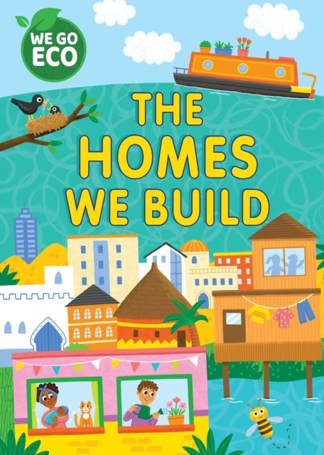 Cover for Katie Woolley · WE GO ECO: The Homes We Build - WE GO ECO (Paperback Bog) (2024)