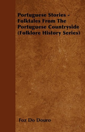 Cover for Foz Do Douro · Portuguese Stories - Folktales from the Portuguese Countryside (Folklore History Series) (Paperback Bog) (2010)