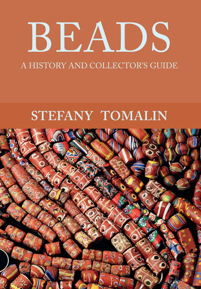 Cover for Stefany Tomalin · Beads: A History and Collector's Guide (Taschenbuch) [UK edition] (2016)