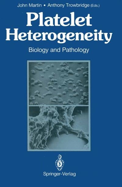 Cover for John Martin · Platelet Heterogeneity: Biology and Pathology (Taschenbuch) [Softcover reprint of the original 1st ed. 1990 edition] (2011)