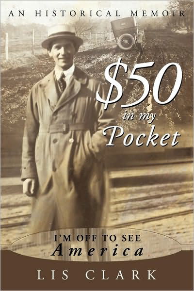 Cover for Lis Clark · $50 in My Pocket: I'm off to See America (Paperback Book) (2009)