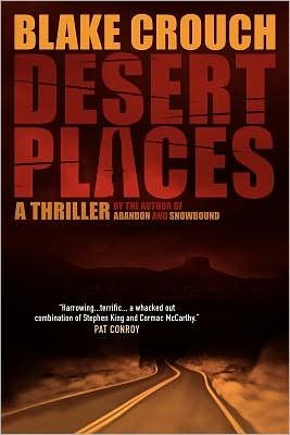 Cover for Blake Crouch · Desert Places: a Novel of Terror (Taschenbuch) (2011)