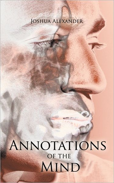 Cover for Joshua Alexander · Annotations of the Mind (Paperback Book) (2011)