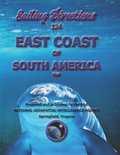 Cover for Nga · Sailing Directions 124 East Coast of South America (Paperback Book) (2011)