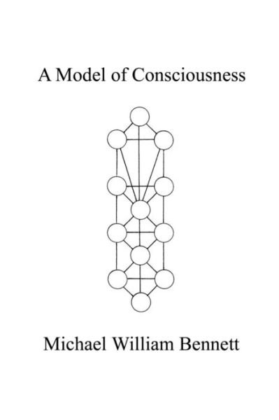 Cover for Michael William Bennett · A Model of Consciousness (Paperback Book) (2011)