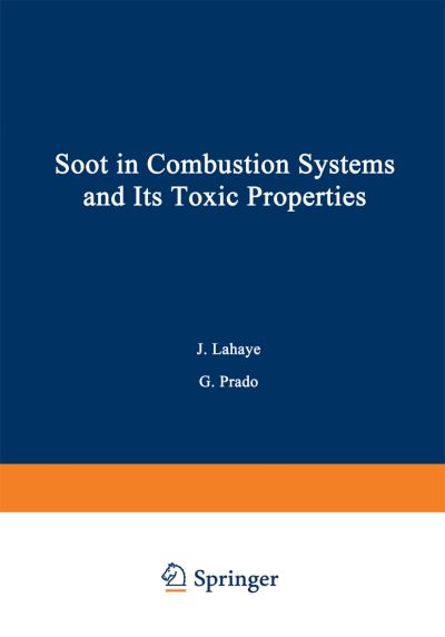 Cover for J Lahaye · Soot in Combustion Systems and Its Toxic Properties - VI Materials Science (Pocketbok) [Softcover reprint of the original 1st ed. 1983 edition] (2012)