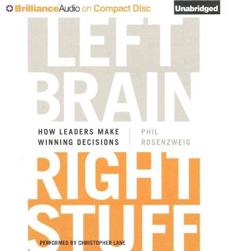 Cover for Phil Rosenzweig · Left Brain, Right Stuff: How Leaders Make Winning Decisions (CD) (2015)