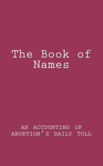 The Book of Names: an Accounting of What Might Have Been - Sylvia Dorham - Books - Createspace - 9781470126650 - March 2, 2012