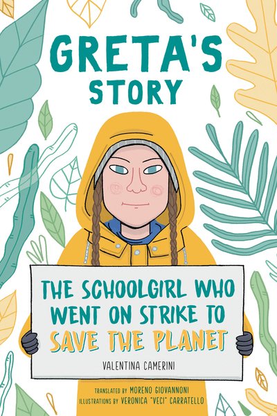 Cover for Valentina Camerini · Greta's Story: The Schoolgirl Who Went On Strike To Save The Planet (Pocketbok) (2019)
