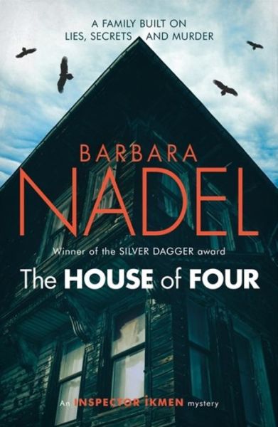 Cover for Barbara Nadel · The House of Four (Inspector Ikmen Mystery 19): Inspiration for THE TURKISH DETECTIVE, BBC Two's sensational new TV series (Paperback Book) (2017)