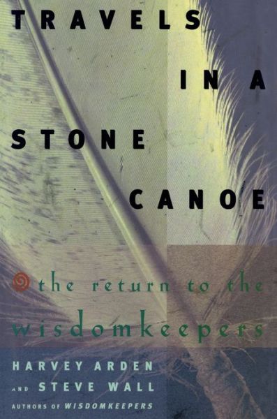 Cover for Harvey Arden · Travels in a Stone Canoe (Paperback Book) (2012)