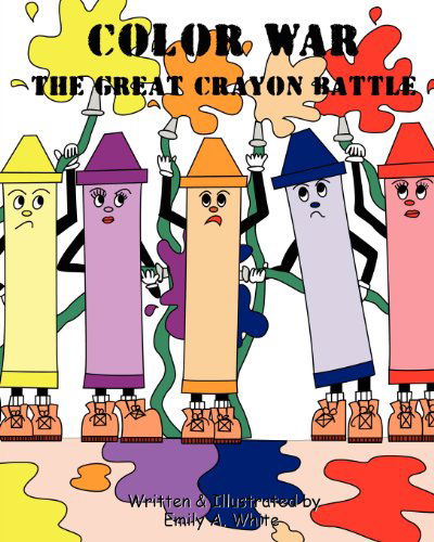 Cover for Emily White · Color War: the Great Crayon Battle (Paperback Book) (2012)