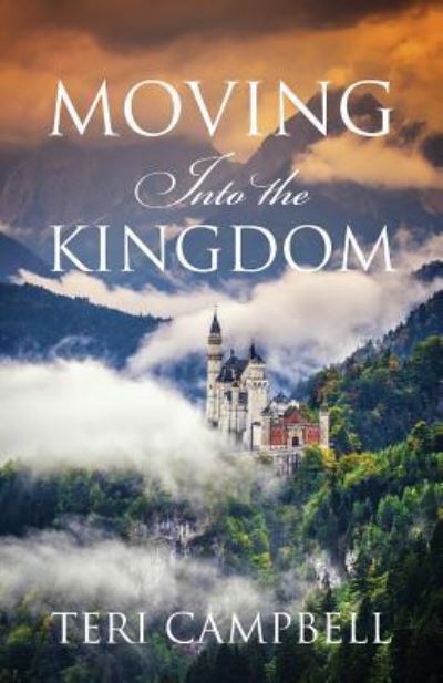 Cover for Teri Campbell · Moving Into The Kingdom (Paperback Book) (2015)