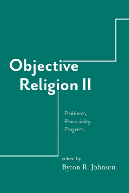 Cover for Baylor University Press · Objective Religion: Problems, Prosociality, Progress (Paperback Book) (2022)