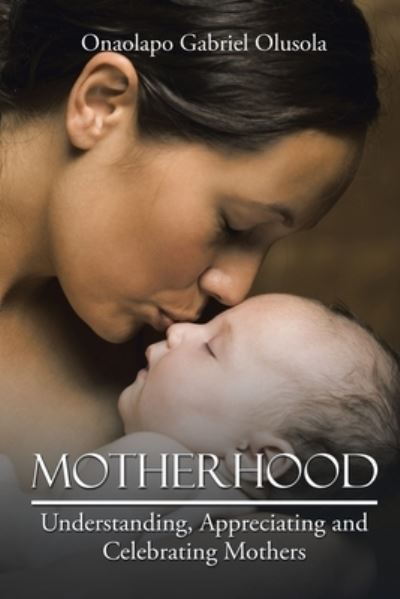 Cover for Onaolapo Gabriel Olusola · Motherhood (Book) (2020)