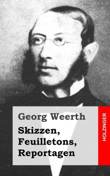 Cover for Georg Weerth · Skizzen, Feuilletons, Reportagen (Paperback Book) (2013)