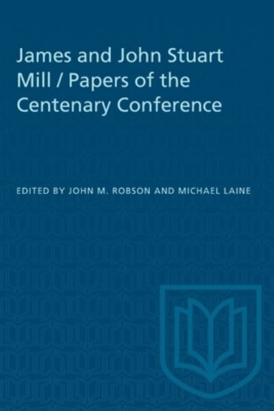 Cover for John M. Robson · James and John Stuart Mill / Papers of the Centenary Conference (Taschenbuch) (1976)