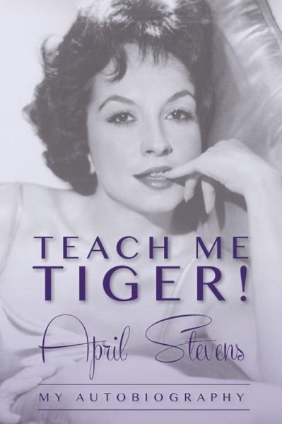 Cover for April Stevens · Teach Me Tiger! (Paperback Book) (2013)