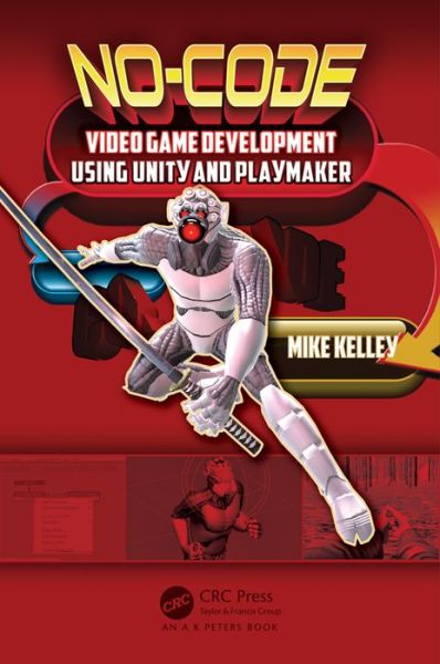 Cover for Michael Kelley · No-Code Video Game Development Using Unity and Playmaker (Paperback Book) (2016)
