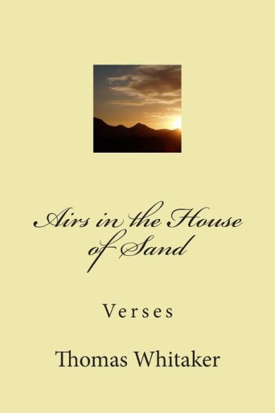 Cover for Thomas Whitaker · Airs in the House of Sand: Verses (Paperback Book) (2014)