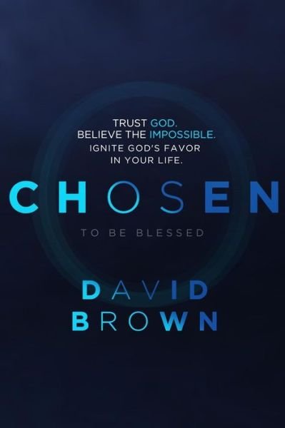 Cover for David Brown · Chosen to Be Blessed: Trust God. Start Small. Dream Big (Paperback Book) (2014)