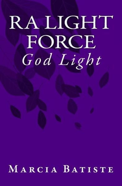 Cover for Marcia Batiste · Ra Light Force (Paperback Book) (2014)
