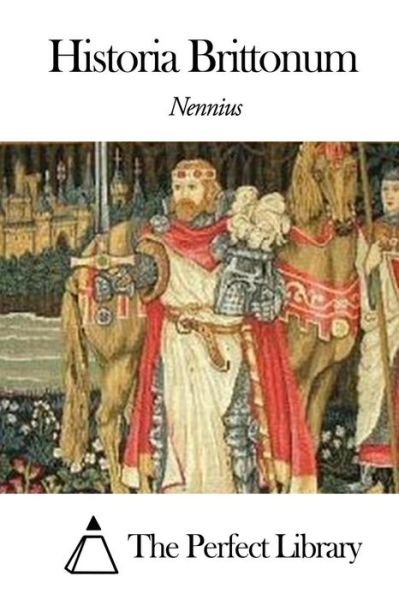 Historia Brittonum - Nennius - Livros - Createspace - 9781503112650 - 5 de novembro de 2014